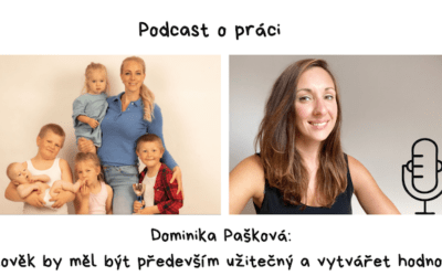 Dominika Pašková: Člověk by měl být především užitečný a vytvářet hodnotu