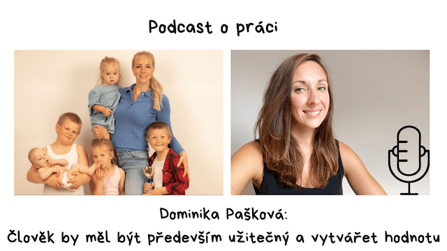 Dominika Pašková: Člověk by měl být především užitečný a vytvářet hodnotu